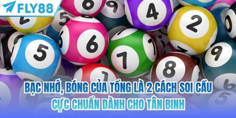 Lô Đề 3 Càng | Bật Mí Phương Pháp Ăn Đậm Từ Cao Thủ 4 Bạc nhớ, bóng của tổng là 2 cách soi cầu cực chuẩn dành cho tân binh